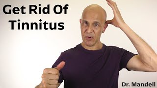 How to Naturally Get Rid of Tinnitus  Dr Alan Mandell DC [upl. by Dunning]