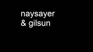 Naysayer and Gilsun  Outro [upl. by Ladd118]