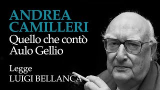 Andrea Camilleri  Quello che contò Aulo Gellio  16° racconto da “Un mese con Montalbanoquot [upl. by Jc]