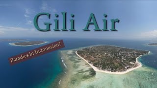 Gili Air Paradies in Indonesien oder doch überlaufen  vlog31 [upl. by Ecneitap]