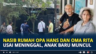 Nasib Rumah Opa Hans dan Oma Rita Usai Meninggal Anak Baru Muncul RT Minta Urus ke Polisi [upl. by Nunnery]