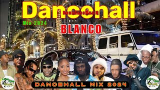 Latest Dancehall Mix 2024 BLANCO  Alkaline Masicka Skeng Skillibeng Vybz Kartel M1 [upl. by Aseela]