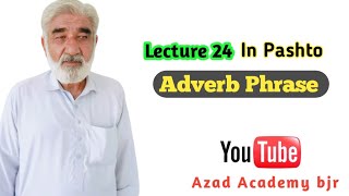 Lecture 24 Adverb Phrase In PashtoAzad Academy bjr [upl. by Rica]