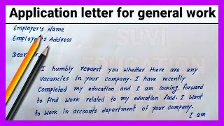 Application letter for general work How to write application to the company for job Job Application [upl. by Gerianna]