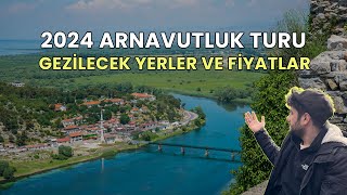 Arnavutlukta Gezilecek Yerler  Fiyatlar Nasıl [upl. by Zea511]