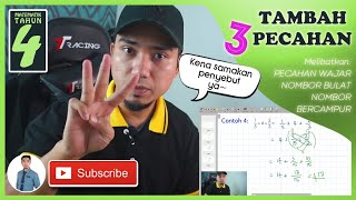 TAMBAH 3 PECAHAN  Melibatkan Pecahan Wajar amp Nombor Bercampur  Matematik Tahun 4 KSSR [upl. by Choo]