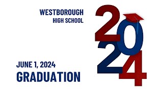 Westborough High School  Graduation  June 1 2024 [upl. by Chavaree533]