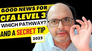 GameChanger Alert New CFA Level III Pathways for 2025 Explained by a 20Year CFA Coach [upl. by Nomolos]