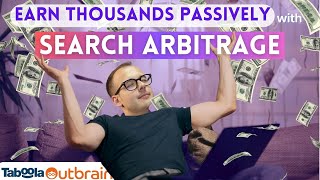 Passive Income with Search Arbitrage and Native Ads How Much Can I Earn [upl. by Ainitsirk]