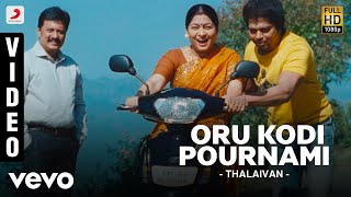 Thalaivan  Oru Kodi Pournami Video  Bas Nikesha Patel  Vidyasagar [upl. by Yecram]