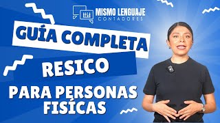 Todo sobre RESICO  Guía para Personas Físicas 📘🌟 [upl. by Baum768]