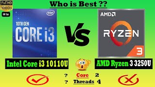 Intel Core i3 10110U vs AMD Ryzen 3 3250U 🔥Processor Compare🔥 [upl. by Nanette]