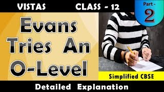 Evans Tries An OLevel  Part  2  Vistas Chapter  7  Detailed Line by Line Explanation in Hindi [upl. by Alabaster]