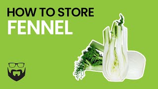 How to Store Fennel [upl. by Anissej]