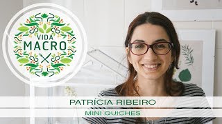 Vida Macro  Patricia Ribeiro  Mini Quiches [upl. by Lajet]