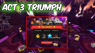 ACT 3 TRIUMPH  Tower Defense Simulator  ROBLOX [upl. by Ahseet570]