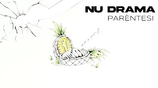 Nu Drama  Parèntesi Prod Dolmen Studio ÀUDIO OFICIAL [upl. by Cordi]