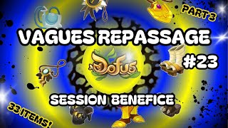 DOFUS  REPASSAGE FORGEMAGIE 23  Session Bénéfice Part 3 [upl. by Aubert]