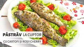 Păstrăv la cuptor cu cartofi și roșii cherry  simplu rapid și delicios  Bucate Aromate [upl. by Evita]