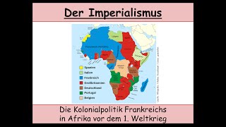 Der französische Kolonialismus in Afrika im Imperialismus Faschoda  Marokkokrise [upl. by Jump834]