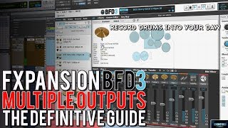 BFD3 MULTIPLE OUTPUTS  THE DEFINITIVE GUIDE RECORD DRUMS INTO YOUR DAW [upl. by Cann]