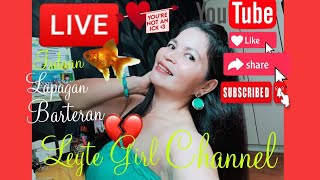 Leyte Girl Channel is live❤️❤️Hi🙋Friends Welcome to My LSLapaganIsdaanLetz go😚😍 [upl. by Eibber]