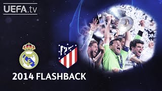 REAL MADRID 41aet ATLÉTICO UCL 2014 FINAL FLASHBACK [upl. by Steffie180]