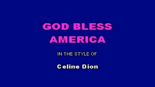 Celine Dion God Bless America Karaoke [upl. by Jaan201]