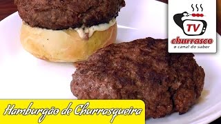 Receita de Hamburgão de Churrasqueira  Tv Churrasco [upl. by Michelle299]