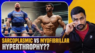 Sarcoplasmic VS Myofibrillar Hypertrophy  Truth or Myth [upl. by Menis]