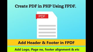 How to Add Header Footer and Logo in FPDF Complete Guide with Alignment Tips [upl. by Burnie]