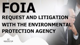 FOIA Request and Litigation with the Environmental Protection Agency [upl. by Eissat659]