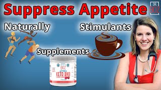 Best Way to Suppress Appetite Naturally Stimulants or Supplements  Dr Boz [upl. by Dannel]