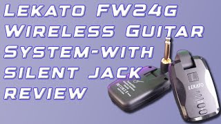 Lekato FW24G Wireless Guitar System Review The Best Ones Ive Tried [upl. by Torosian130]