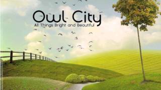 Owl City  Honey And The Bee [upl. by Bink]