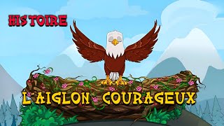 L aiglon Courageux  Histoire en français pour enfants قصص للأطفال بالفرنسية [upl. by Aitnas202]