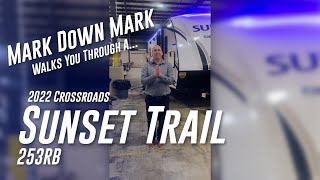 2022 Crossroads Sunset Trail 253RB Walkthrough [upl. by Weixel]