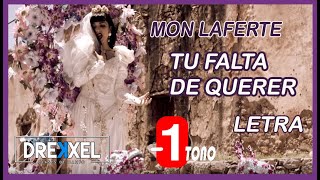 MON LAFERTE  TU FALTA DE QUERER LETRA 1 TONO [upl. by Amorette]