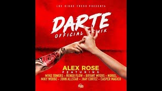 Darte Remix Alex Rose Myke Towers Ft Ñengo Flow Miky Woodz Jhay Cortez Juhn Casper y Noriel [upl. by Landbert]