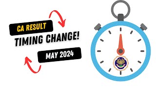 CA Result May 2024 Timing Change   CA Exam May 2024 Result Time [upl. by Dronel]