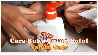 Cara Buka Tutup Sabun Cair Lifebuoy [upl. by Belanger]