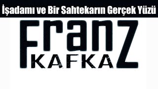 quotİşadamı ve Bir Sahtekarın Gerçek Yüzüquot Franz KAFKA sesli öyküler Akın ALTAN [upl. by Edvard244]