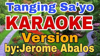 Tanging SayoKARAOKE VersionbyJerome AbalosRICO MUSIC LOVER [upl. by Haughay]