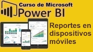 Curso de Microsoft Power BI desde cero  VER INFORMES EN DISPOSITIVOS MOVILES video 72 [upl. by Kcyred]