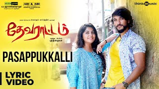 Devarattam  Pasappukkalli Song Lyric Video  Gautham Karthik  Muthaiya  Nivas K Prasanna [upl. by Giglio278]