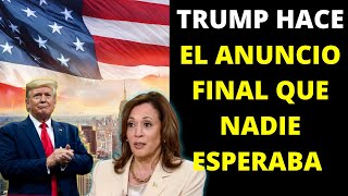 Trump hace el anuncio final que nadie esperaba [upl. by Llednohs]