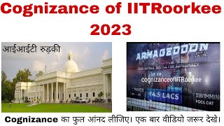 Cognizance IIT Roorkee 2023Cognizancecognizance of offenceCognizance IIT Roorkee Date 242526 [upl. by Derk]