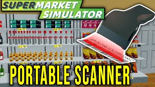 PORTABLE SCANNER – HOW TO USE IT INSTALLATION GUIDE  Supermarket Simulator [upl. by Notreb]