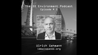 Episode 5 Dr Ulrich Gehmann  The 3D Environment Podcast [upl. by Lennod516]