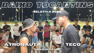 Seletiva Baixo Tocantins 2024🔥 ASTRONAUTA vs TECO  Batalha dos cabanos BARCARENA [upl. by Kiah]